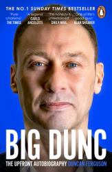Big Dunc : The Upfront Autobiography