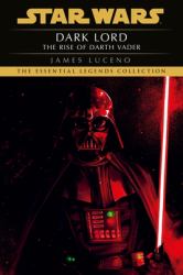 Star Wars: Dark Lord - the Rise of Darth Vader