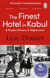 The Finest Hotel in Kabul : A People's History of Afghanistan