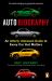 Auto Biography : An a-Z Exposé of Cars