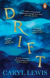 Drift : A Story of Love, Magic and the Irresistible Lure of the Sea