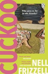 Cuckoo : The New Novel about Family and Motherhood from the Author of the Panic Years