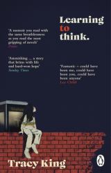 Learning to Think : A Memoir about Hardship, Education, Hellfire, Family, Finding a Way to Break Free