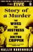 Story of a Murder : The Wives, the Mistress and Dr Crippen