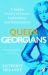 Queer Georgians : A Hidden History of Lovers, Lawbreakers and Homemakers