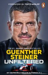 Unfiltered : My Incredible Decade in Formula 1