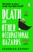 Death and Other Occupational Hazards Death and Other Occupational Hazards