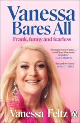 Vanessa Bares All : Frank, Funny and Fearless