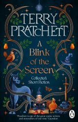 A Blink of the Screen : Collected Short Fiction