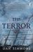 The Terror : The Novel That Inspired the Chilling BBC Series The Terror : The Novel That Inspired the Chilling BBC Series