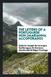 The Letters of a Portuguese Nun (Marianna Alcoforado)