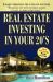 Real Estate Investing in Your 20's : Your Rise to Real Estate Royalty