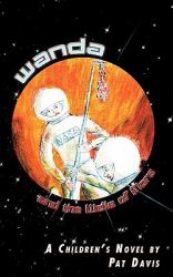 Wanda and the Wells of Mars : A Children's Novel