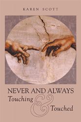 Never and Always Touching and Touched
