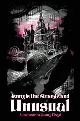 Jenny Is the Strange and Unusual