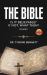 The Bible, Is It Believable? If Not, What Then? : Vol. 1