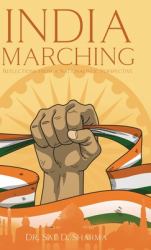 India Marching : Reflections from a Nationalistic Perspective