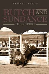 Butch -N- Sundance : The Return