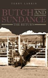 Butch -N- Sundance : The Return