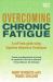 Overcoming Chronic Fatigue