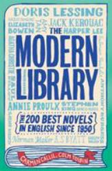 The Modern Library : The 200 Best Novels in English Since 1950