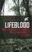 Lifeblood : How to Change the World, One Dead Mosquito at a Time