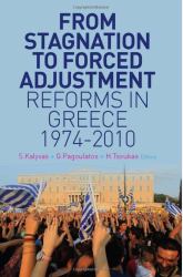 From Stagnation to Forced Adjustment : Reforms in Greece, 1974-2010