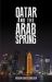 Qatar and the Arab Spring Qatar and the Arab Spring
