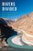 Rivers Divided : Indus Basin Waters in the Making of India and Pakistan