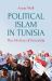 Political Islam in Tunisia : The History of Ennahda