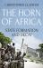 The Horn of Africa : State Formation and Decay