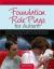 Foundation Role Plays for Autism : Role Plays for Working with Individuals with Autism Spectrum Disorders, Parents, Peers, Teachers, and Other Professionals