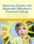 Observing Children with Attachment Difficulties in Preschool Settings : A Tool for Identifying and Supporting Emotional and Social Difficulties