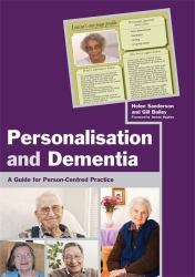Personalisation and Dementia : A Guide for Person-Centred Practice