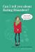 Can I Tell You about Eating Disorders? : A Guide for Friends, Family and Professionals