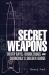 Secret Weapons : Technology, Science and the Race to Win World War II