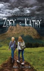 Zoey and Kathy : The Gifted Series