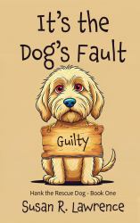 It's the Dog's Fault