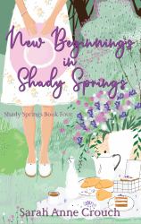 New Beginnings in Shady Springs