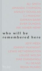 Who Will Be Remembered Here : Queer Spaces in Scotland