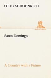 Santo Domingo a Country with a Future