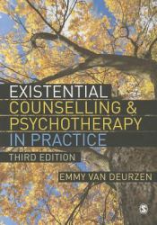 Existential Counselling and Psychotherapy in Practice