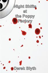 Night Shifts at the Poppy Factory