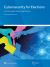 Cybersecurity for Elections : A Commonwealth Guide on Best Practice