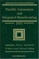 Flexible Automation and Integrated Manufacturing 1993
