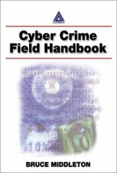 Cyber Crime Investigator's Field Guide