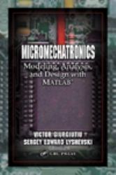 Micro Mechatronics : Modelling, Analysis, and Design with MATLAB