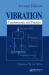 Vibration : Fundamentals and Practice, Second Edition