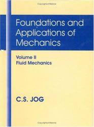 Foundations and Applications of Mechanics : Fluid Mechanics