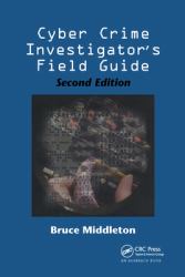 Cyber Crime Investigator's Field Guide